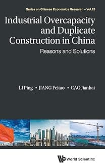 Industrial Overcapacity and Duplicate Construction in China: Reasons and Solutions