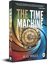 The Time Machine by H.G. Wells: A Classic Science Fiction Novel