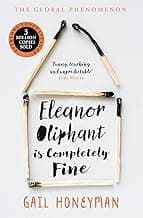 Eleanor Oliphant is Completely Fine: Sunday Times Bestselling Fiction Book