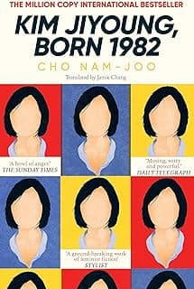Kim Jiyoung, Born 1982: A groundbreaking work of feminist fiction.