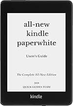 All-New Kindle Paperwhite User's Guide: The Complete All-New Edition