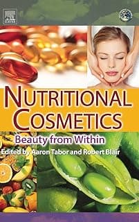 Nutritional Cosmetics: Beauty from Within - A Guide to Personal Care