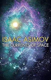 The Currents of Space by Isaac Asimov - Science Fiction Novel